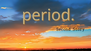 period. -Second Story- [あお物語]
