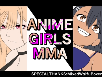 ANIME GIRLS MMA [Devil is coming to]