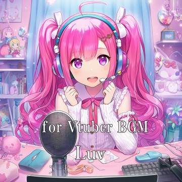 for Vtuber BGM "Luv" [the Circle Carnage/Ariadne Record]
