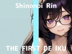 【初体験オナニー実演】THE FIRST DE IKU【篠ノ井凛】 [いんぱろぼいす]
