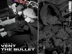VENT THE BULLET intro.