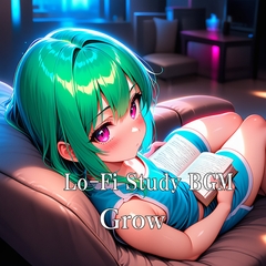 Lo -Fi BGM ”Grow” [Carnage/Ariadne Record]