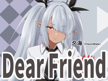 Dear Friend [Check Mate!]