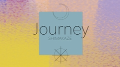 Journey [SHIMAKAZE]