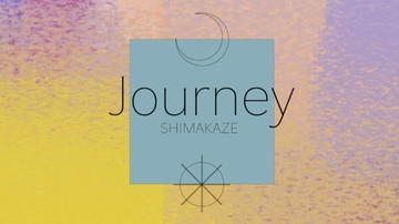 Journey [SHIMAKAZE]