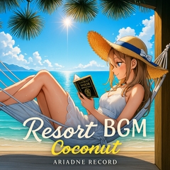 Resort BGM"Coconut" [the Circle Carnage/Ariadne Record]