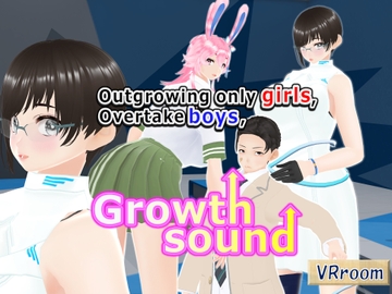 Outgrowing only girls, Overtake boys, Growth sound. VRroom Arc [女子成長クラブ]