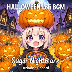 Halloween Lofi BGM -Sugar Nightmare- [the Circle Carnage/Ariadne Record]