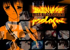 MISS BLACK OFFLINE "プロローグ"