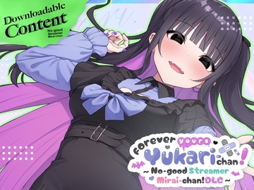 Forever Yours, Yukari-chan No-good Streamer Mirai-chan! DLC[en Ver.] [むねにくたべたい]