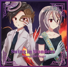 Swing in Wonders [Moonlight Magic]