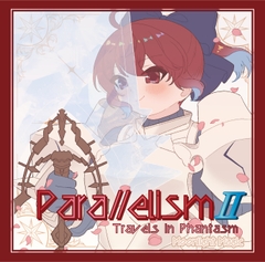 Parallelism II -Travels in Phantasm- [Moonlight Magic]