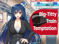 Big-Titty Train Temptation [Tensei Games]