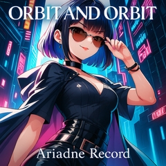 Cyber BGM ”Orbit and Orbit” [Carnage/Ariadne Record]