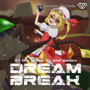DREAMBREAK [Dreamy Records]