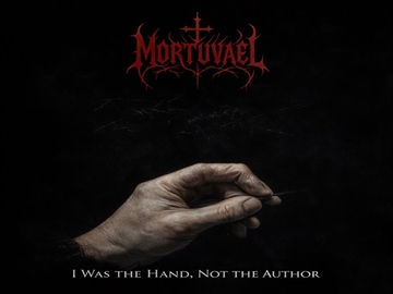 Black Metal Collection_I Was the Hand, Not the Author [Mortuvael]