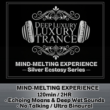 DEEP LUXURY IMMERSION Binaural Breath & Rich Textured Sounds -ディープラグジュアリートランス  心を溶かす体験:響き渡るあえぎ声と深く湿った音- [DEEP LUXURY TRANCE]