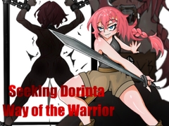 Seeking Dorinta - Way of the Warrior [カミカンパニーC&B]