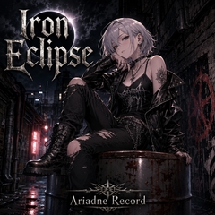 Metal Battle BGM “Iron Eclipse” [the Circle Carnage/Ariadne Record]