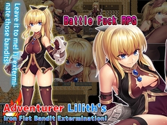 Adventurer Lilith's Iron Fist Bandit Extermination!