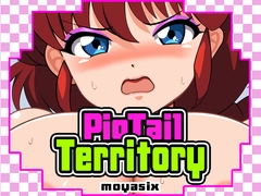PigTail Territory!! [moyasix]