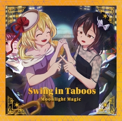 Swing in Taboos [Moonlight Magic]