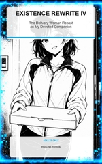 Existence Rewrite IV: The Delivery Woman Recast as My Devoted Companion [精神凌辱]
