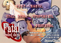 Fatal / weded days [Loose Words]