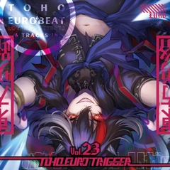 TOHO EURO TRIGGER VOL.23 [K2E†Cradle]