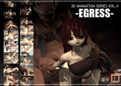 
        3DアニメーションシリーズVol.4「EGRESS」
      