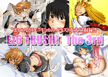 Ez6 Trush! The 3rd [The STarship Dakadan]