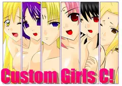 Custom Girls C!