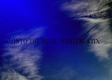 INTO THE BLUE [SYSTEM-ATIX]