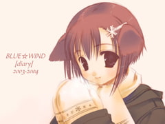 BLUE WIND[diary]2003-2004 [BLUE WIND]