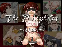 The P●dophilia～幼嬲り～