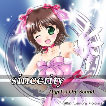 Sincerity [DigiTal Oni Sound]