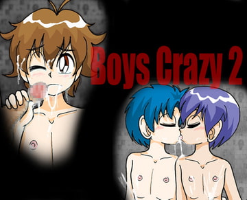 Boys Crazy 2 [じゅんなま]