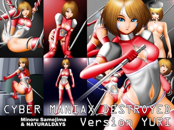 CYBER MANIAX DESTROYED Version Yuri [NATURALDAYS]