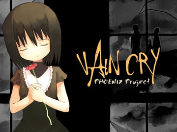 VAIN CRY [PHOENIX Project]