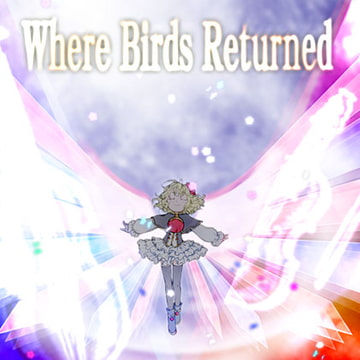 Where Birds Returned [DRIFT ORBIT]