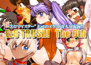 Ez6 Trush! The 6th [The STarship Dakadan]