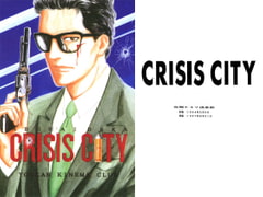 CRISIS CITY [一条寺薫子／ローズガーデン]