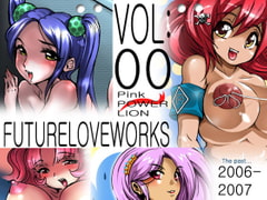 FutureLoveWorks vol:00 [PinkPowerLion]