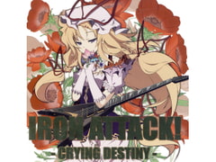 CRYING DESTINY [IRON ATTACK!]