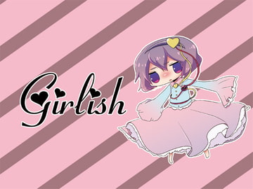 Girlsh [ヲプティ]