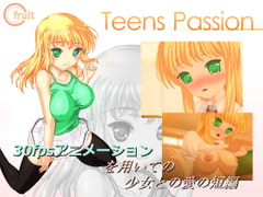 Teens Passion [fruit]