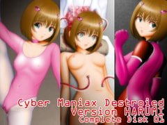 Cyber Maniax Destroied Version HARUMI Complete Disk 01 [NATURALDAYS]