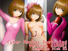 Cyber Maniax Destroied Version HARUMI Complete Disk 01