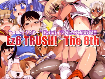 Ez6 Trush! The 8th [The STarship Dakadan]