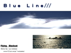 Blue Line [飛ぶ黒猫]